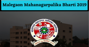 Malegaon Mahanagarpalika Recruitment 2019 : Malegaon Municipal Corporation, Malegaon is going to conduct walk – in interview for recruitment to the eligible ...