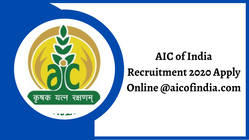 AIC of India Recruitment 2020 Apply Online @aicofindia.com